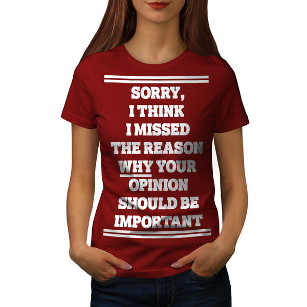 Opinion Not Relevant Womens T-Shirt