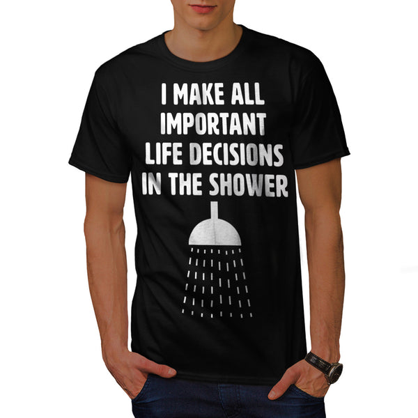 Important Decisions Mens T-Shirt