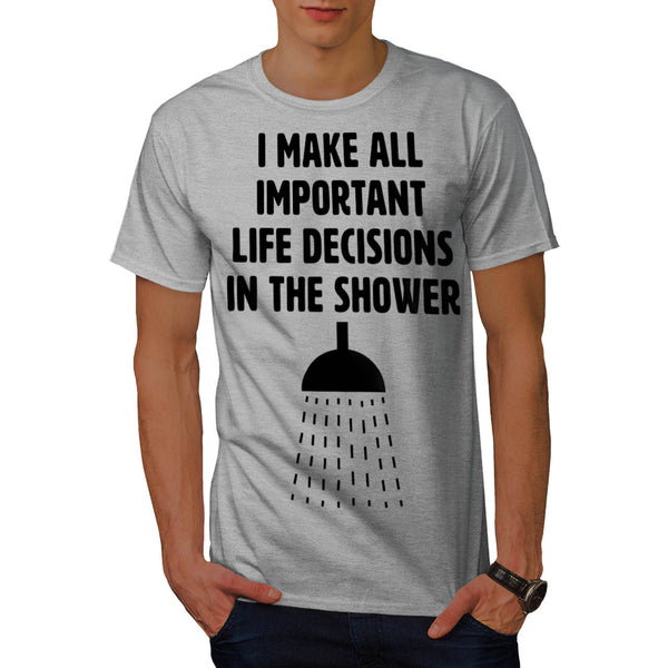 Important Decisions Mens T-Shirt