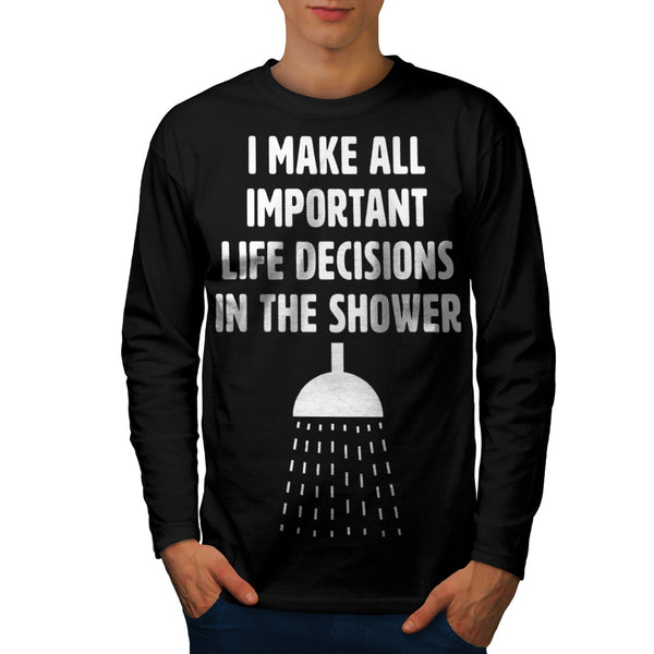 Important Decisions Mens Long Sleeve T-Shirt