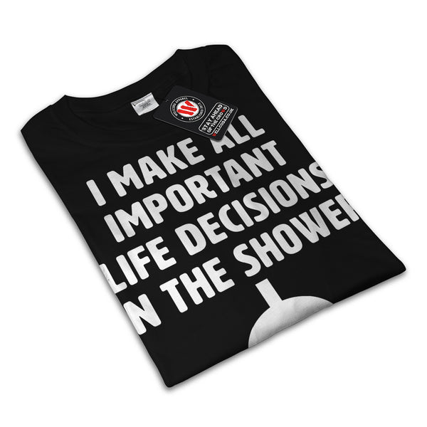 Important Decisions Womens T-Shirt