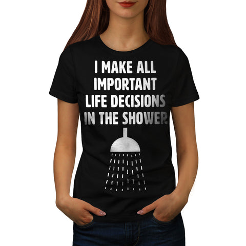 Important Decisions Womens T-Shirt