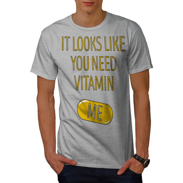 Looks You Need Me Mens T-Shirt