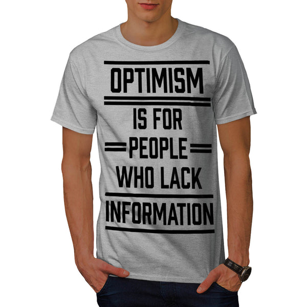 Optimism Information Mens T-Shirt