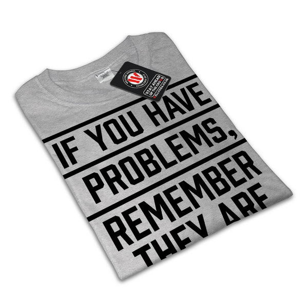 Meaningless Problems Mens T-Shirt