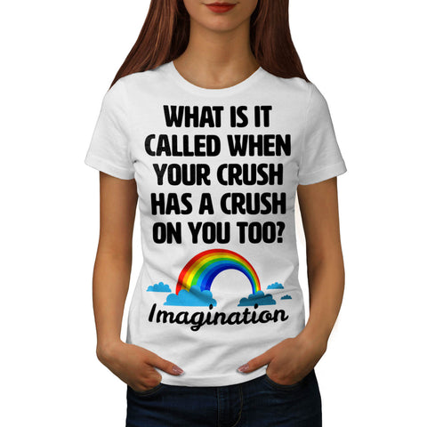Imagination Of Love Womens T-Shirt