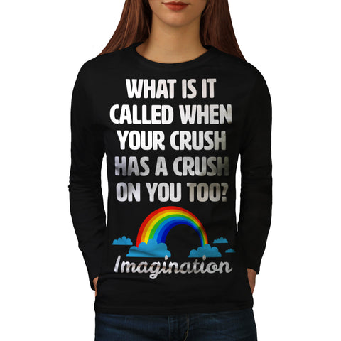 Imagination Of Love Womens Long Sleeve T-Shirt