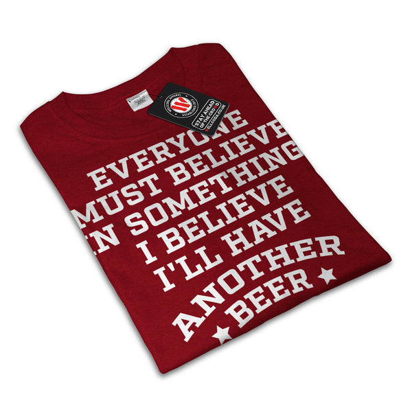 Believing In Beer Mens T-Shirt