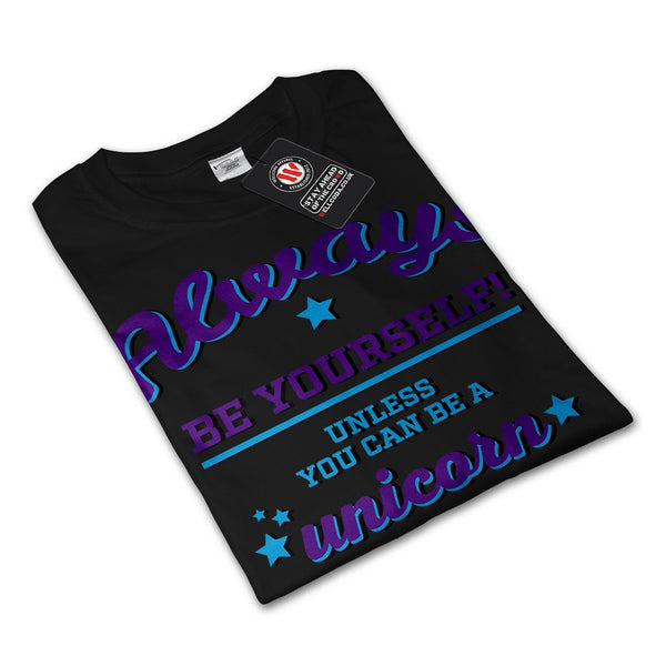 Always Be Yourself Mens Long Sleeve T-Shirt