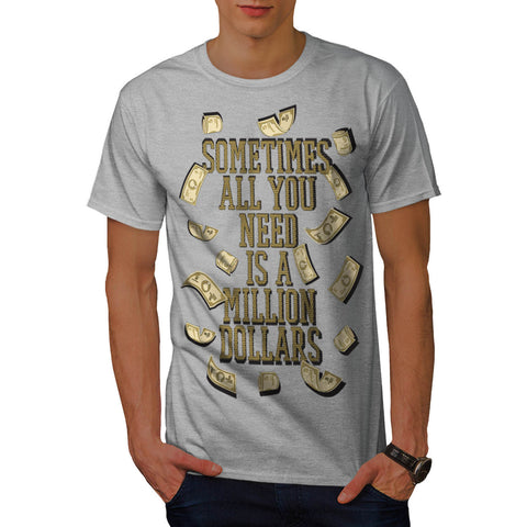 Million dollars Mens T-Shirt