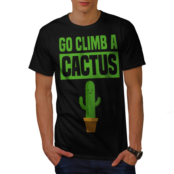 Climb A Cactus Mens T-Shirt