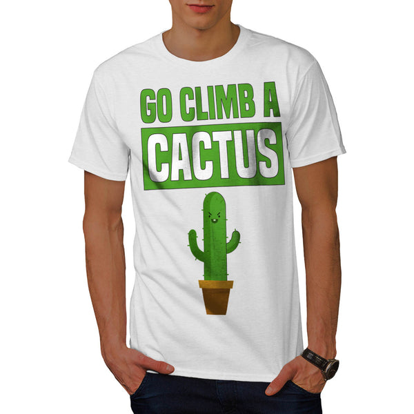 Climb A Cactus Mens T-Shirt