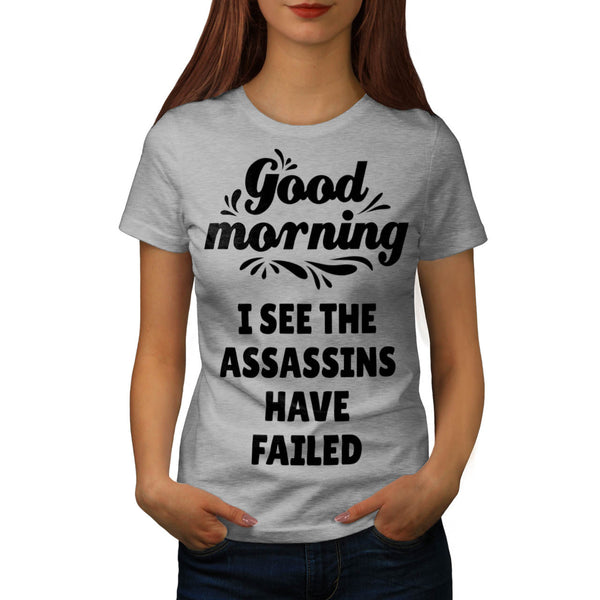 Good Morning Womens T-Shirt