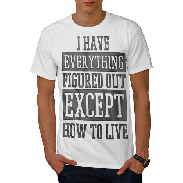 Issues Of Life Mens T-Shirt