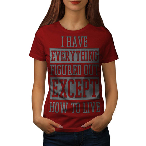 Issues Of Life Womens T-Shirt