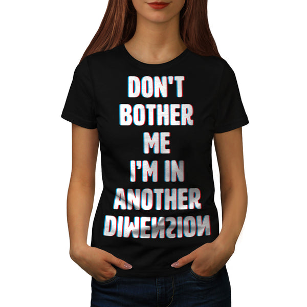 Another Dimension Womens T-Shirt