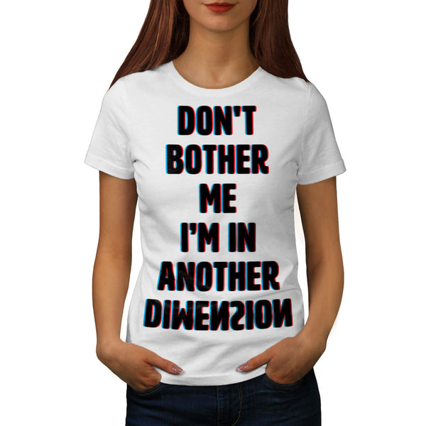 Another Dimension Womens T-Shirt