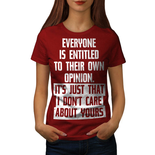 Opinion Dont Care Womens T-Shirt