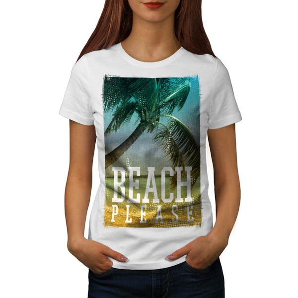 Beach Please Now Womens T-Shirt