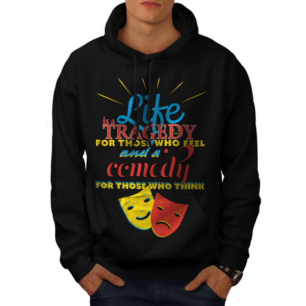 Life Comedy Tragedy Mens Hoodie