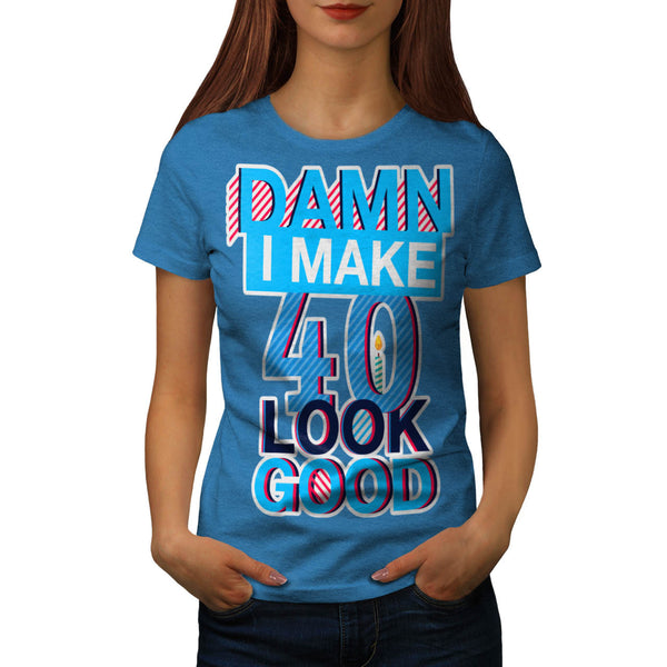 40 Years Old Womens T-Shirt