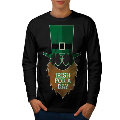Irish For A Day Mens Long Sleeve T-Shirt