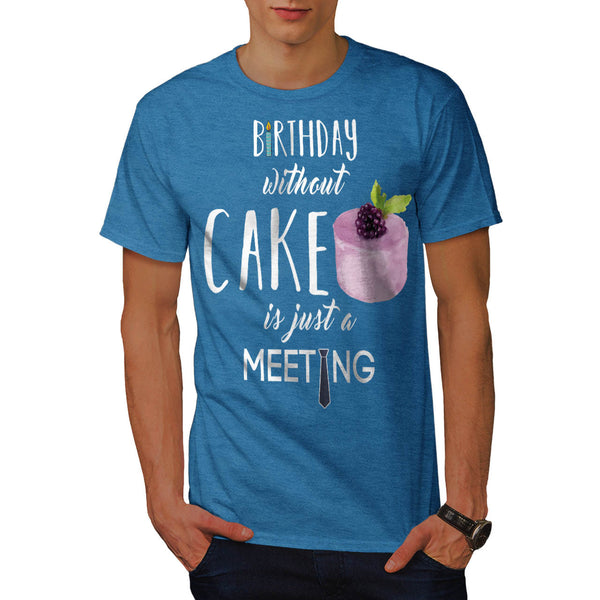 Cake Is A Must Mens T-Shirt