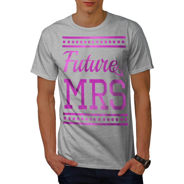 Future Mrs Mens T-Shirt