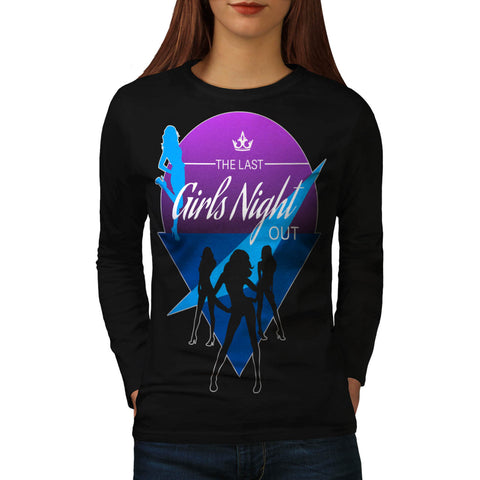 Last Night Out Womens Long Sleeve T-Shirt