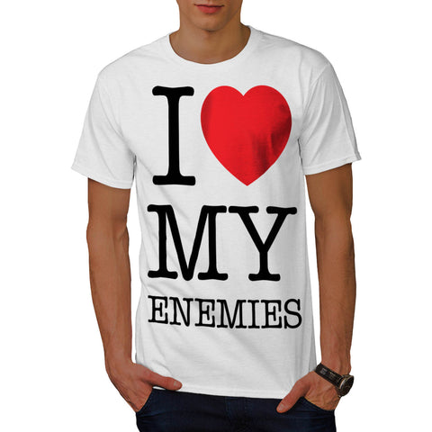 I Love My Enemies Fun Mens T-Shirt