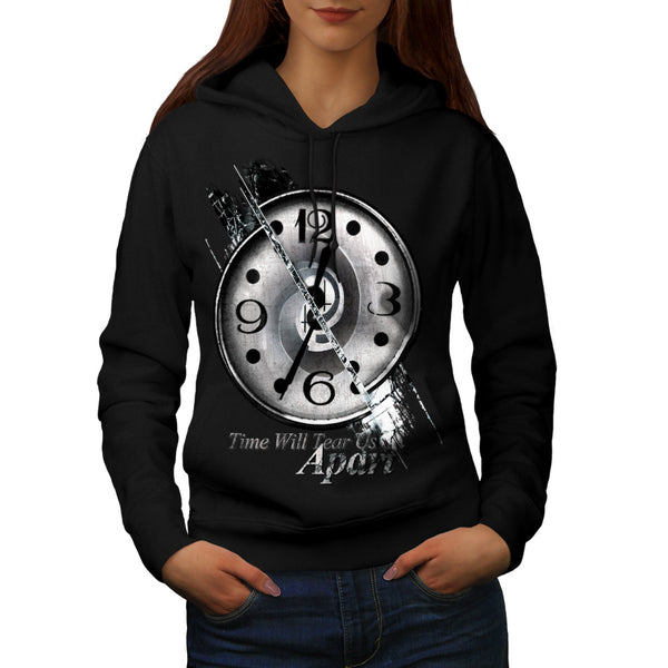 Time Will Tear Apart Womens Hoodie