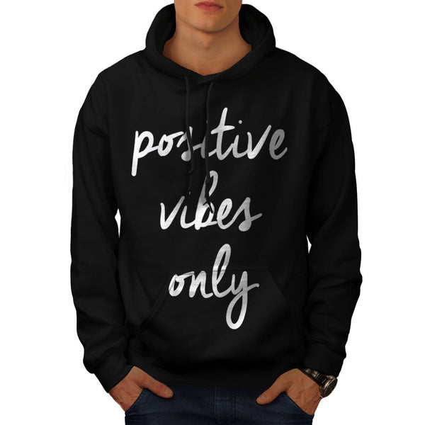 Positive Vibes Only UK Mens Hoodie