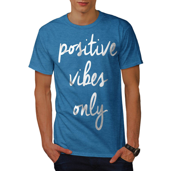 Positive Vibes Only UK Mens T-Shirt