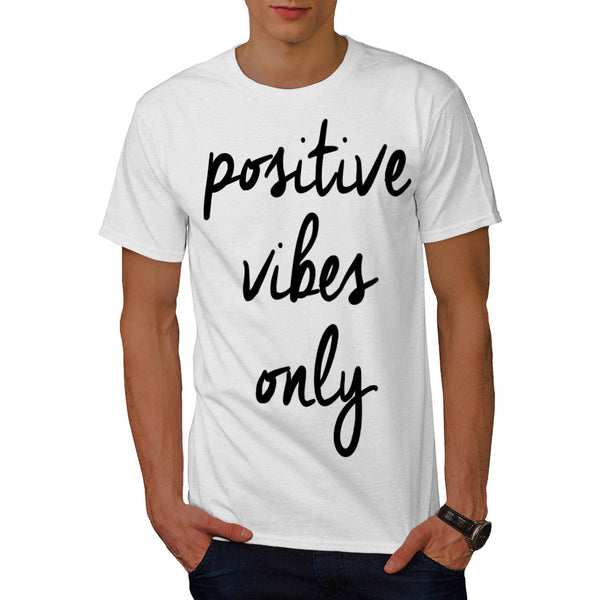 Positive Vibes Only UK Mens T-Shirt