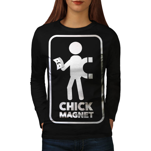 Chick Magnet Money Womens Long Sleeve T-Shirt