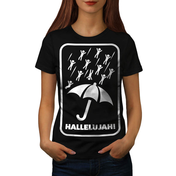 Hallelujah Rain Fall Womens T-Shirt