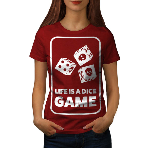 Life Is A Dice Game Womens T-Shirt