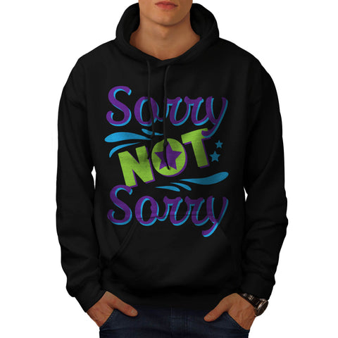 Not Sorry Fun Apology Mens Hoodie