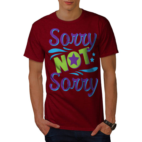 Not Sorry Fun Apology Mens T-Shirt