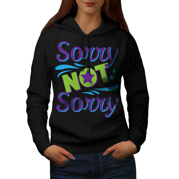 Not Sorry Fun Apology Womens Hoodie