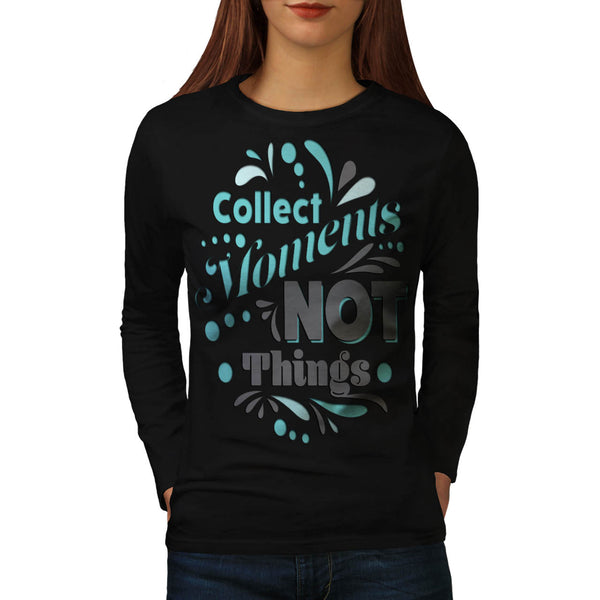 Collect Moments Not Womens Long Sleeve T-Shirt