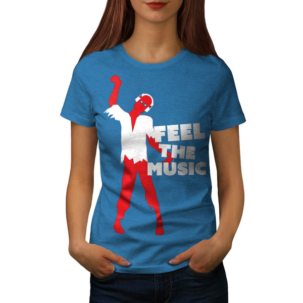 Feel The Music Zombie Womens T-Shirt