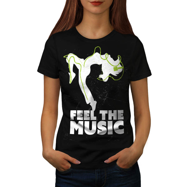 Dance Feel The Music Womens T-Shirt