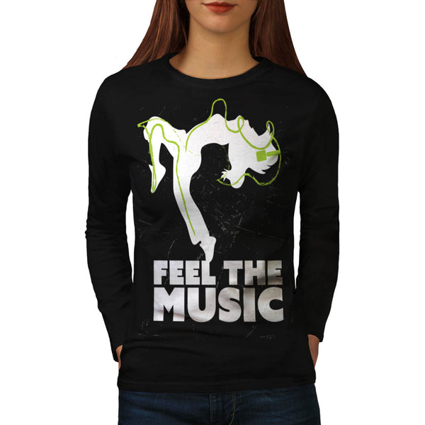 Dance Feel The Music Womens Long Sleeve T-Shirt