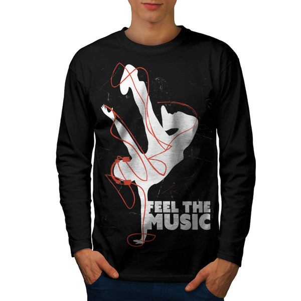 Feel The Music Dance Mens Long Sleeve T-Shirt