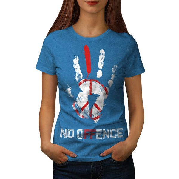 Stop War No Offence Womens T-Shirt