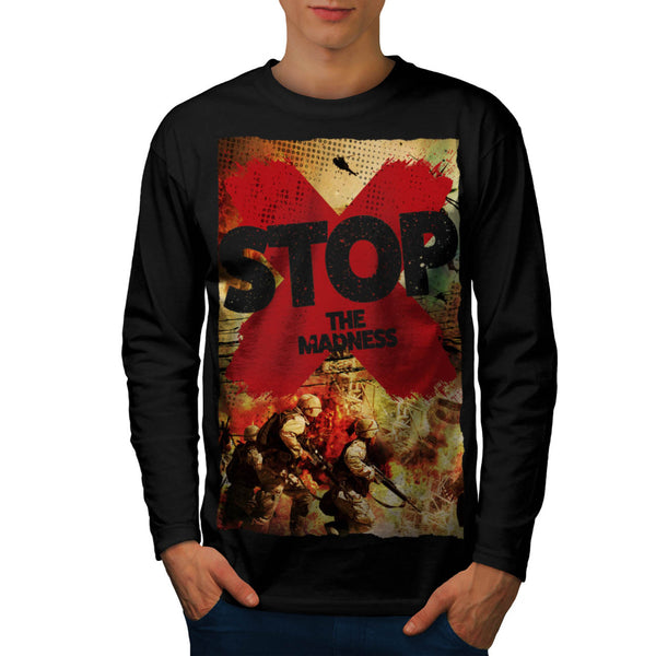 Stop the Madness War Mens Long Sleeve T-Shirt