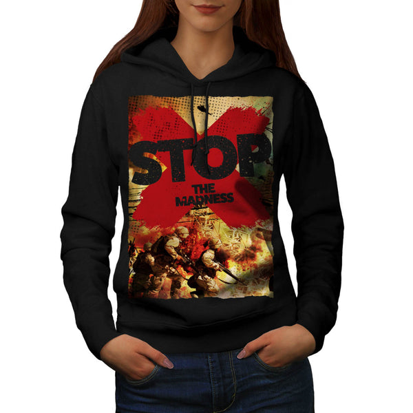 Stop the Madness War Womens Hoodie