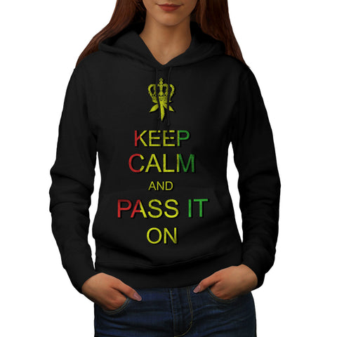 Keep Calm Pass It Womens Hoodie