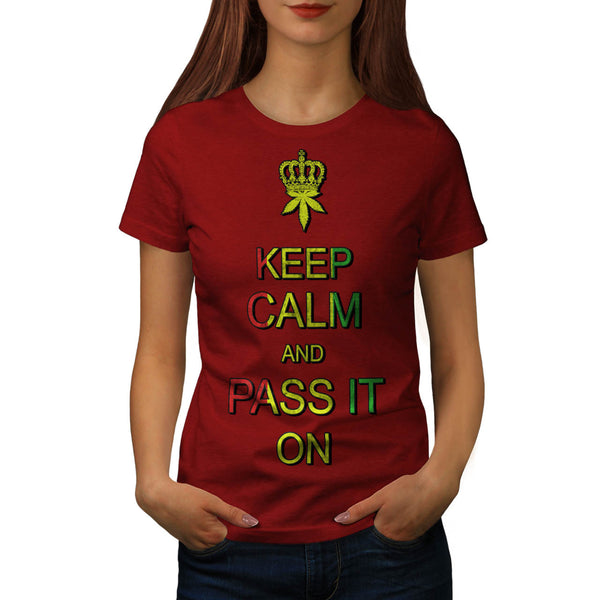 Keep Calm Pass It Womens T-Shirt
